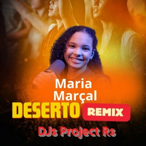 Remix Maria Marçal - Deserto DJs Project Rs