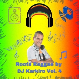 Roots Reggae by DJ Karkiro Vol. 4