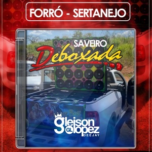 Saveiro Deboxada - FORRÓ - PISEIRO -SERTANEJO -  Gleison Lopez