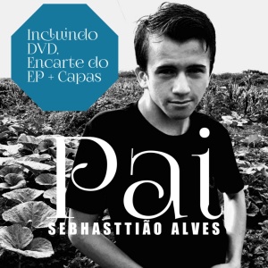 Sebhasttião Alves - EP Pai (Edição Limitada / Brasil Version 2022)