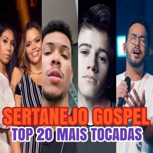 Sertanejo Gospel: As Melhores Músicas e Mais Tocadas
