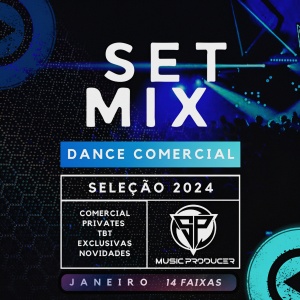 SET MIX DANCE COMERCIAL SELEÇÃO JANEIRO 2024