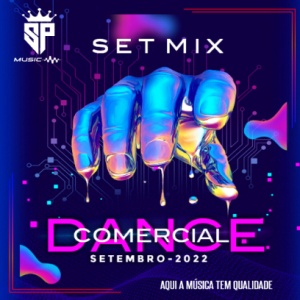 SET MIX DANCE COMERCIAL SETEMBRO 2022 - SP MUSIC PRODUCER