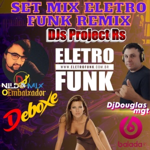 SET MIX ELETRO FUNK Remix DJs Project Rs 2024