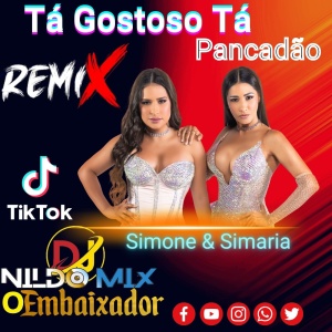 Simone & Simaria - Tá Gostoso tá Remix Pancadão Dj Nildo Mix