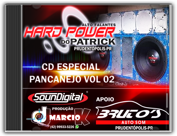 Alto falantes Hard Power do Patrick, Prudentopolis-PR - Especial Pancanejo Vol 02 - Dj Márcio K