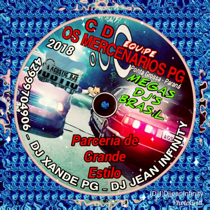 CD EQUIPE OS MERCENARIOS;;PG 2018 COM OS TOPS;;DJS (DJJI) JEAN INFINITY E DJ XANDE PG.(ACUSTIC DJS)