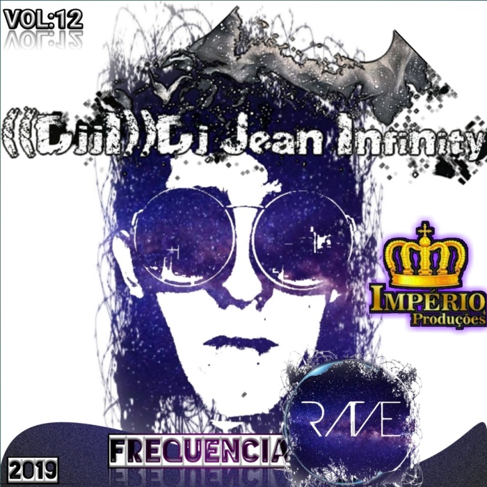 CD-FREQUENCIARAVE VOL-12-((DJJI))-DJ-JEAN-INFINITY-IMPERIO-PRODUÇÃES-2019