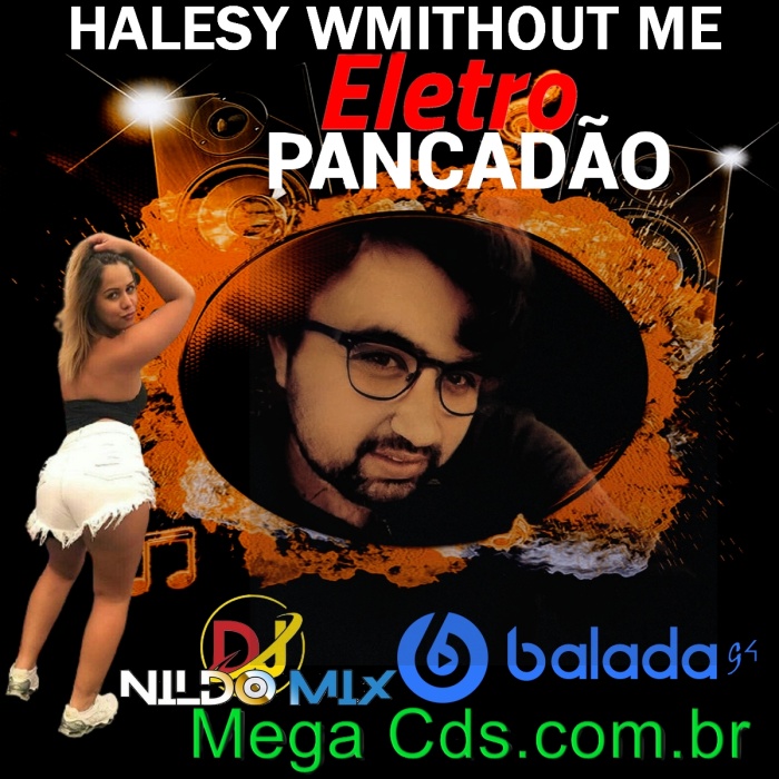 HALESY WMITHOUT ME ELETRO PANCADÃO DJ NILDO MIX