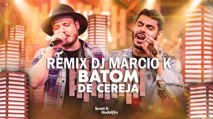 Israel Rodolffo - Batom De Cereja Remix Dj Márcio K