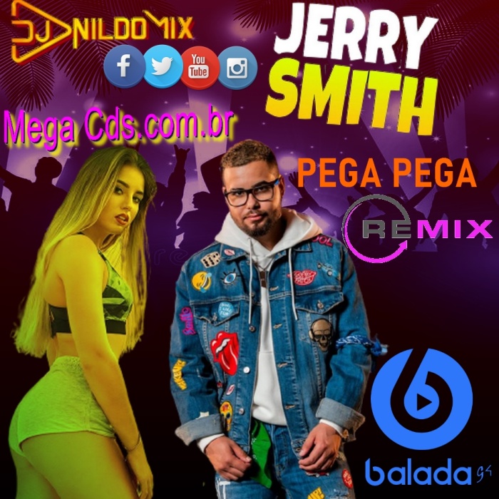 JERRY SMITH DJ NILDO MIX PEGA PEGA REMIX 2021