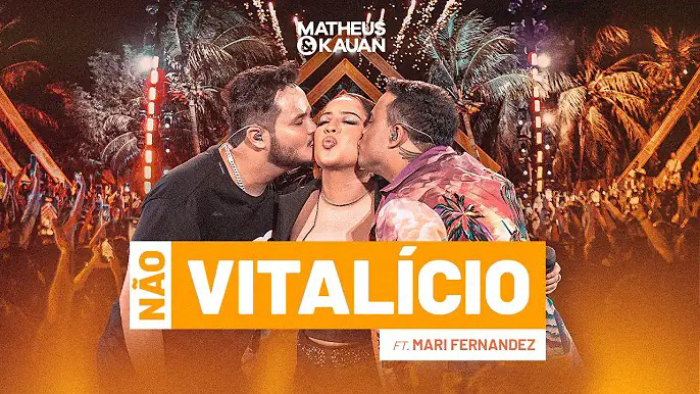 Matheus & Kauan, Mari Fernandez - Não Vitalício (Nunca Mais)
