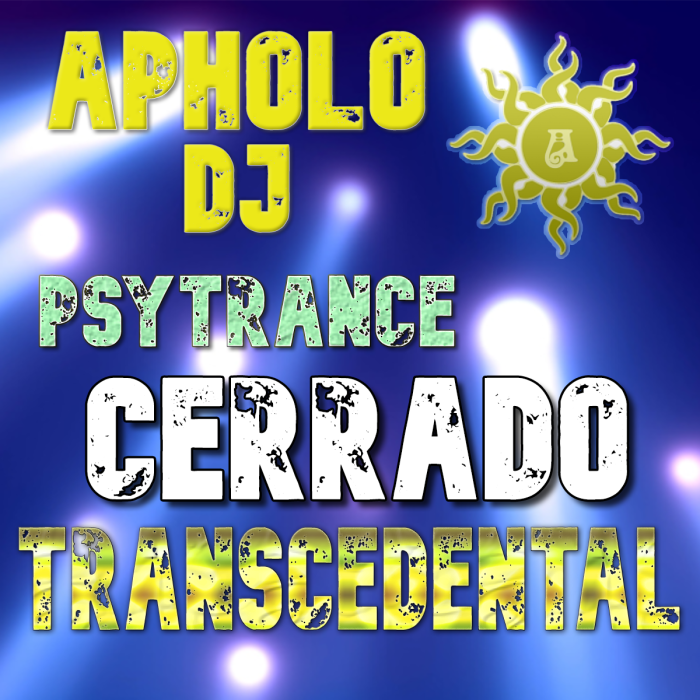 Sequência de PsyTrance CERRADO TRANSCEDENTAL -By ApholoDJ- 13-09-2021