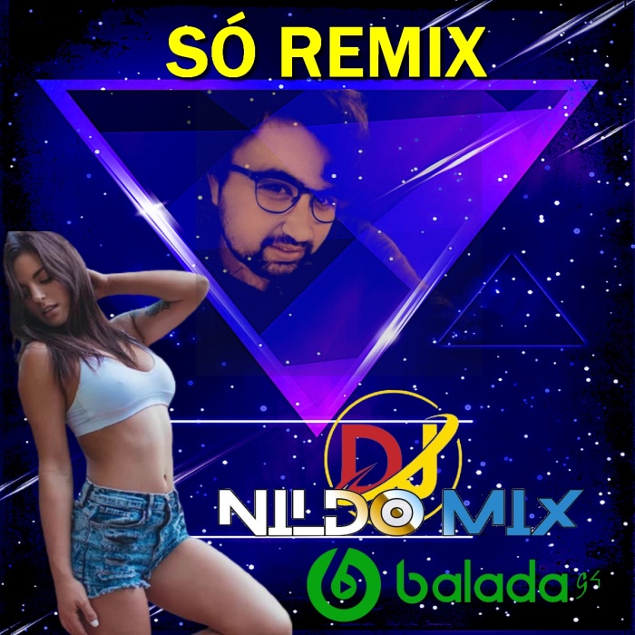 SÓ REMIX DJ NILDO MIX 2021
