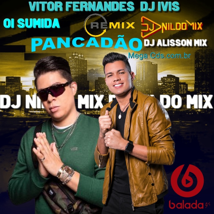 VITOR FERNANDES FT DJ IVIS  OI SUMIDA REMIX PANCADÃO DJ NILDO MIX